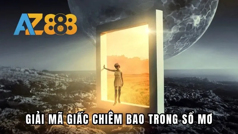 Giải mã các giấc chiêm bao